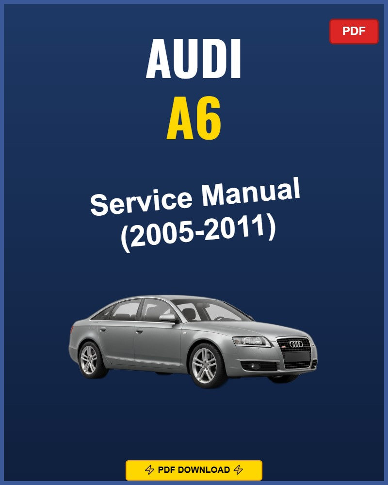 Audi A6 2005-2011 Repair Workshop Manual | 2005 2006 2007 2008 2009 2010