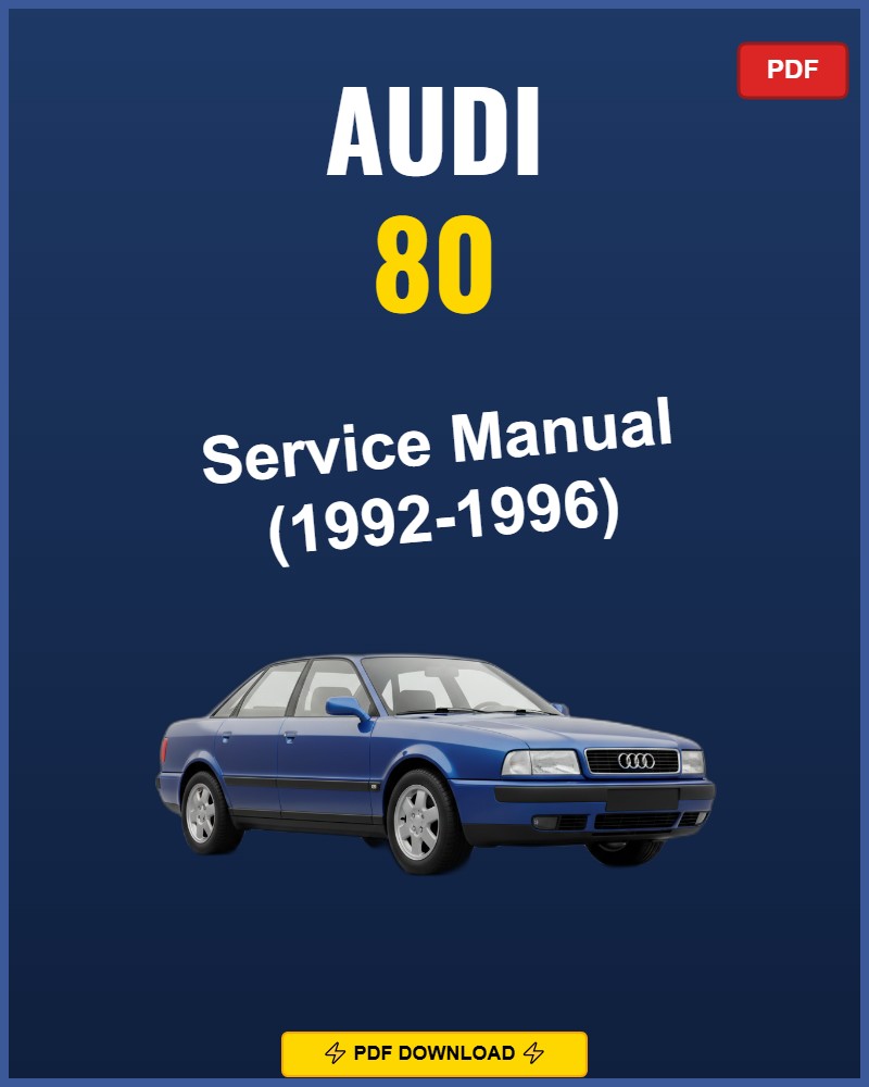 Audi 80 1992-1996 Repair Workshop Manual | 1992 1993 1994 1995 1996