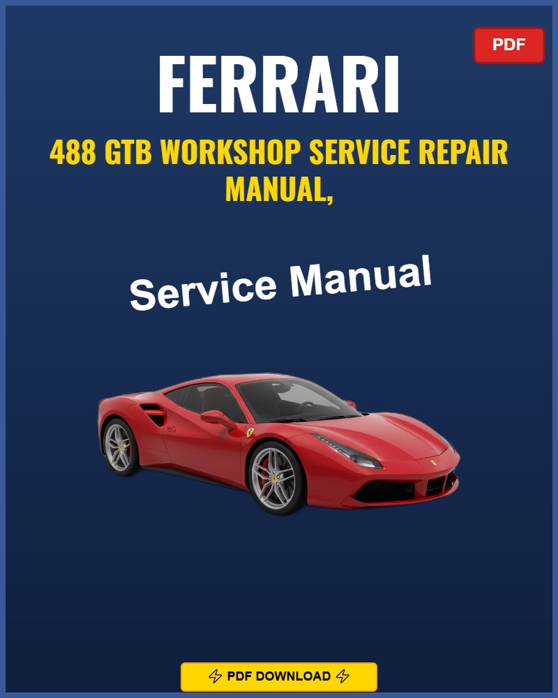 Ferrari 488 GTB 2015-2019 Repair Workshop Manual | 2015 2016 2017 2018 2019