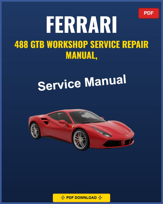 Ferrari 488 GTB 2015-2019 Repair Workshop Manual | 2015 2016 2017 2018 2019
