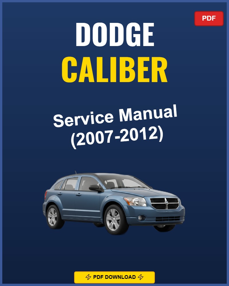 Dodge Caliber 2007-2012 Repair Workshop Manual | 2007 2008 2009 2010 2011