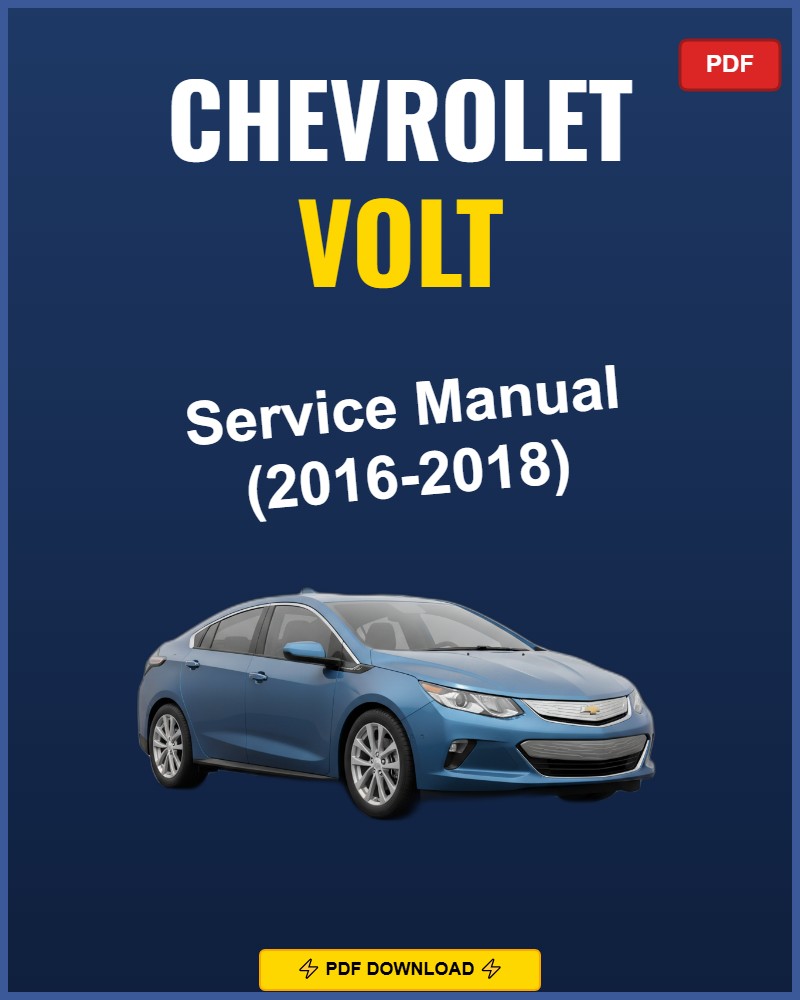 Chevrolet Volt 2016-2018 Repair Workshop Manual | 2016 2017 2018