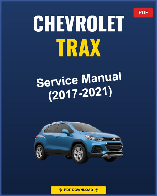 Chevrolet Trax 2017-2021 Repair Workshop Manual | 2017 2018 2019 2020 2021