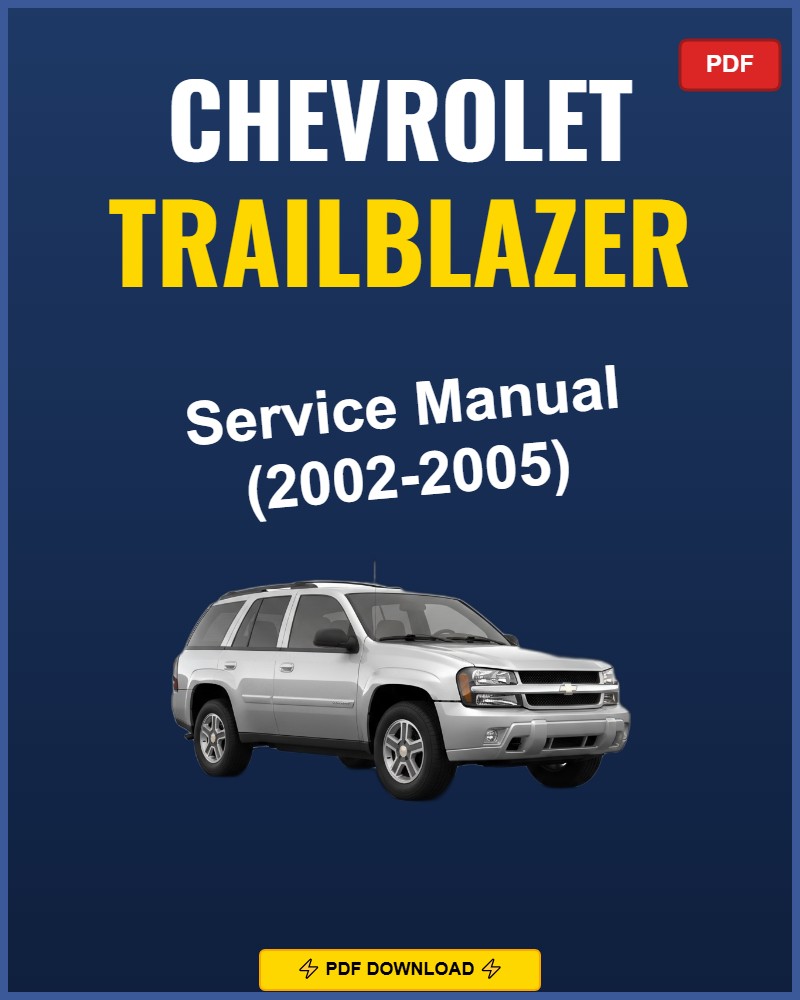 Chevrolet Trailblazer 2002-2005 Repair Workshop Manual | 2002 2003 2004 2005