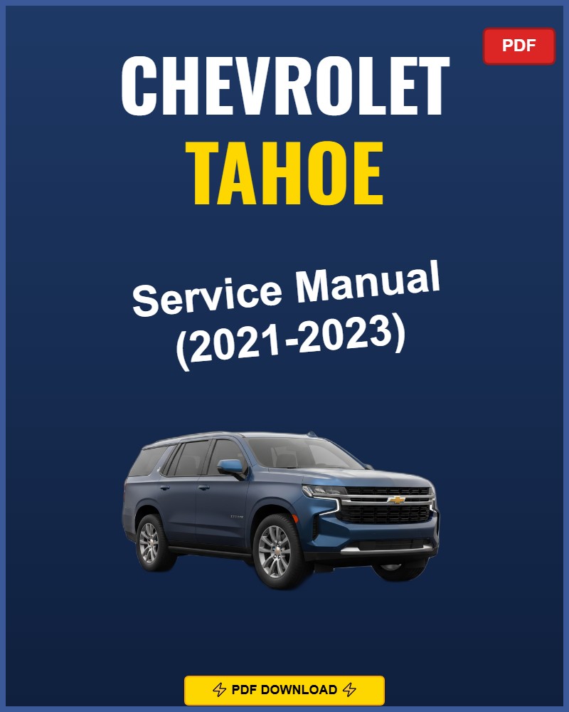 Chevrolet Tahoe 2021-2023 Repair Workshop Manual | 2021 2022 2023