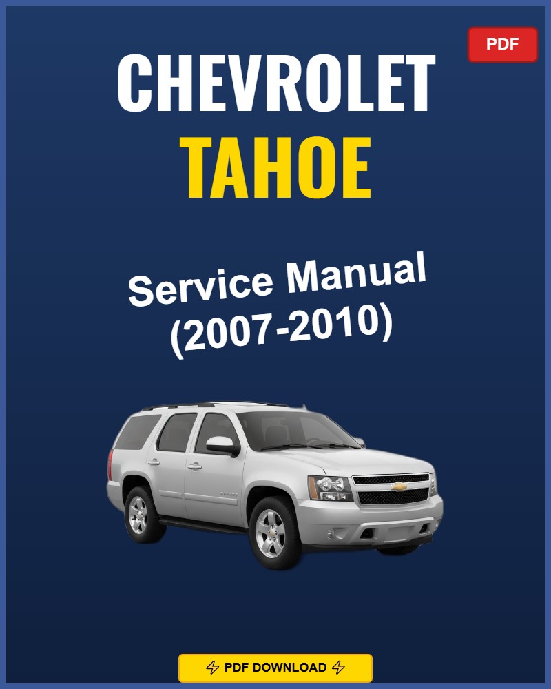 Chevrolet Tahoe 2007 Repair Workshop Manual | 2007