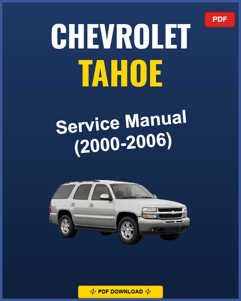 Chevrolet Tahoe 2000-2006 Repair Workshop Manual | 2000 2001 2002 2003 2004
