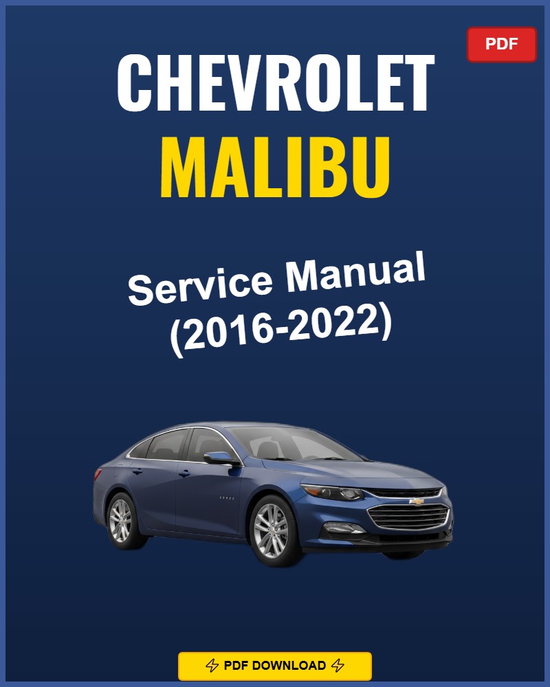 Chevrolet Malibu 2016-2022 Repair Workshop Manual | 2016 2017 2018 2019 2020