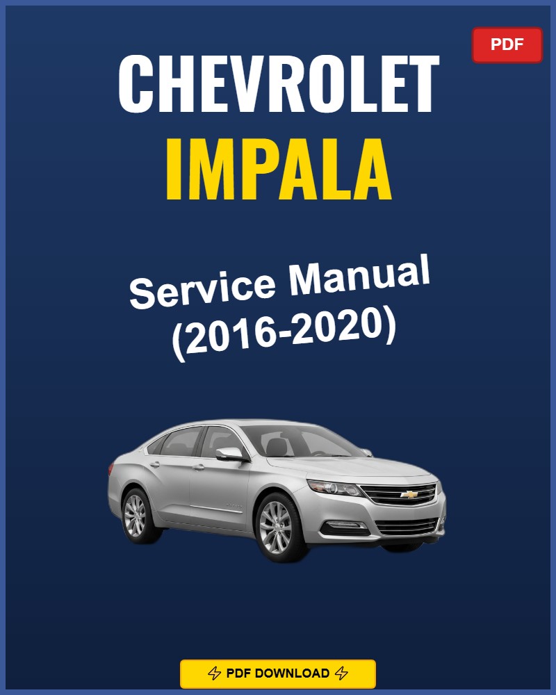 Chevrolet Impala 2016-2020 Repair Workshop Manual | 2016 2017 2018 2019
