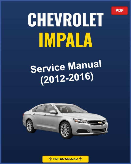 Chevrolet Impala 2012-2016 Repair Workshop Manual | 2012 2013 2014 2015