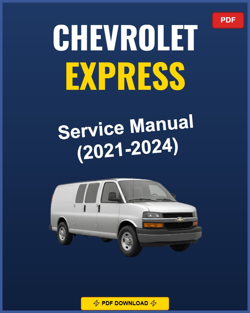 Chevrolet Express 2021 Repair Workshop Manual | 2021