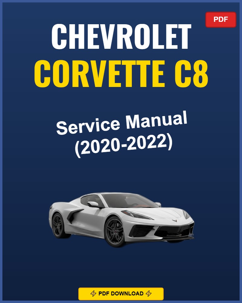 Chevrolet Corvette C8 2020-2022 Repair Workshop Manual | 2020 2021