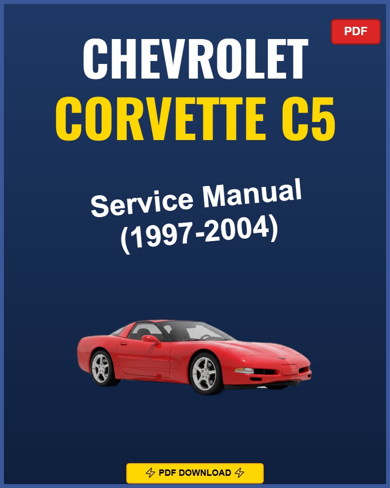 Chevrolet Corvette C5 1997-2004 Repair Workshop Manual | 1997 1998 1999 2000