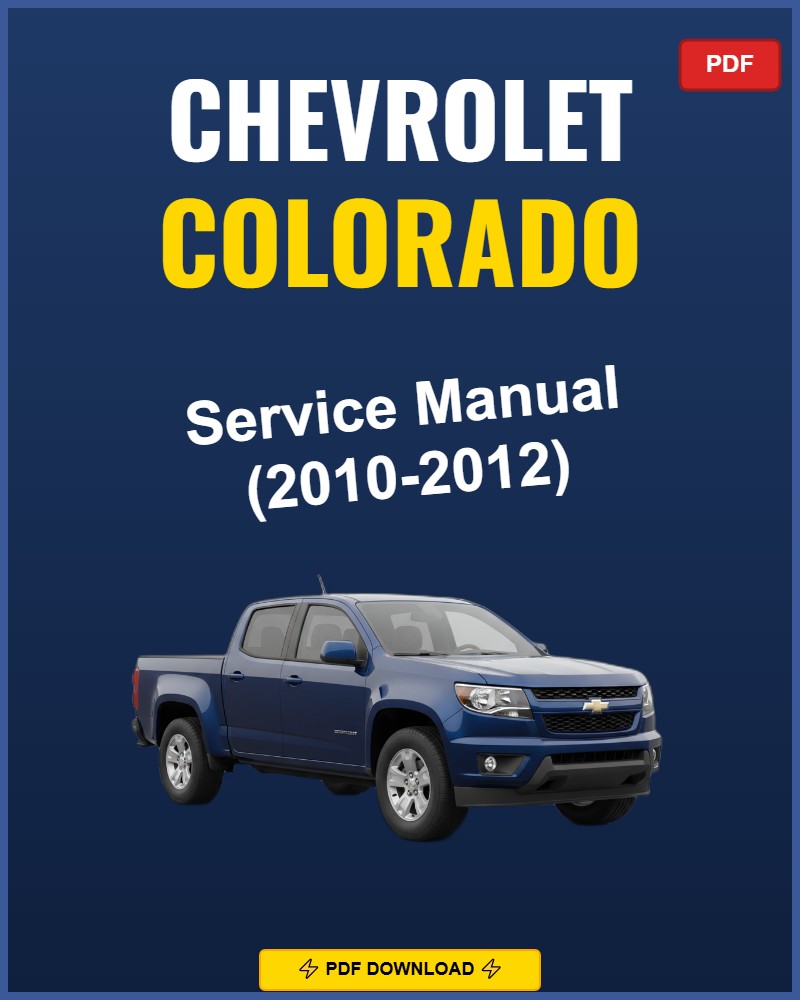 Chevrolet Colorado 2010-2012 Repair Workshop Manual | 2010 2011 2012