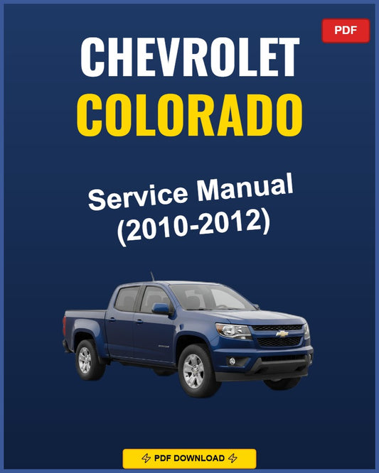 Chevrolet Colorado 2010-2012 Repair Workshop Manual | 2010 2011 2012