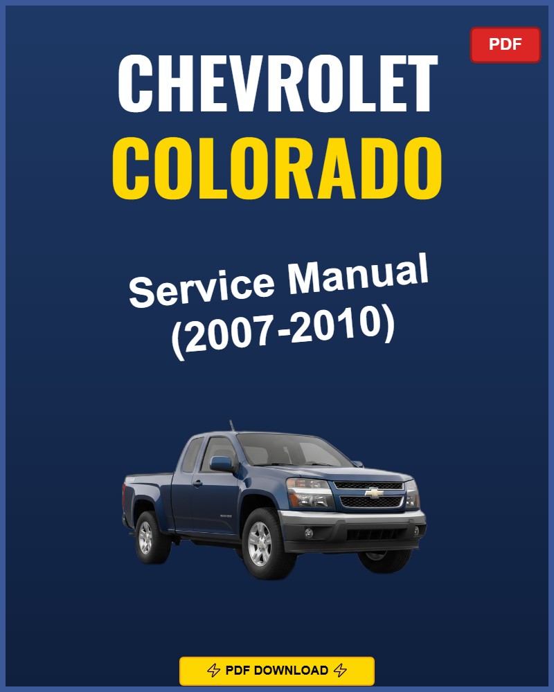 Chevrolet Colorado 2007-2010 Repair Workshop Manual | 2007 2008 2009 2010