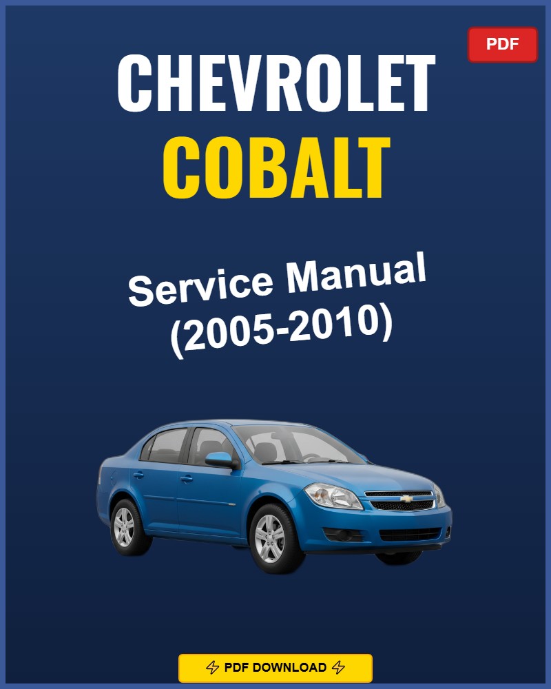 Chevrolet Cobalt 2005-2010 Repair Workshop Manual | 2005 2006 2007 2008