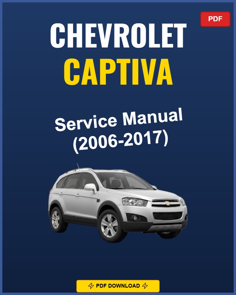 Chevrolet Captiva 2006-2017 Repair Workshop Manual | 2006 2007 2008 2009 201