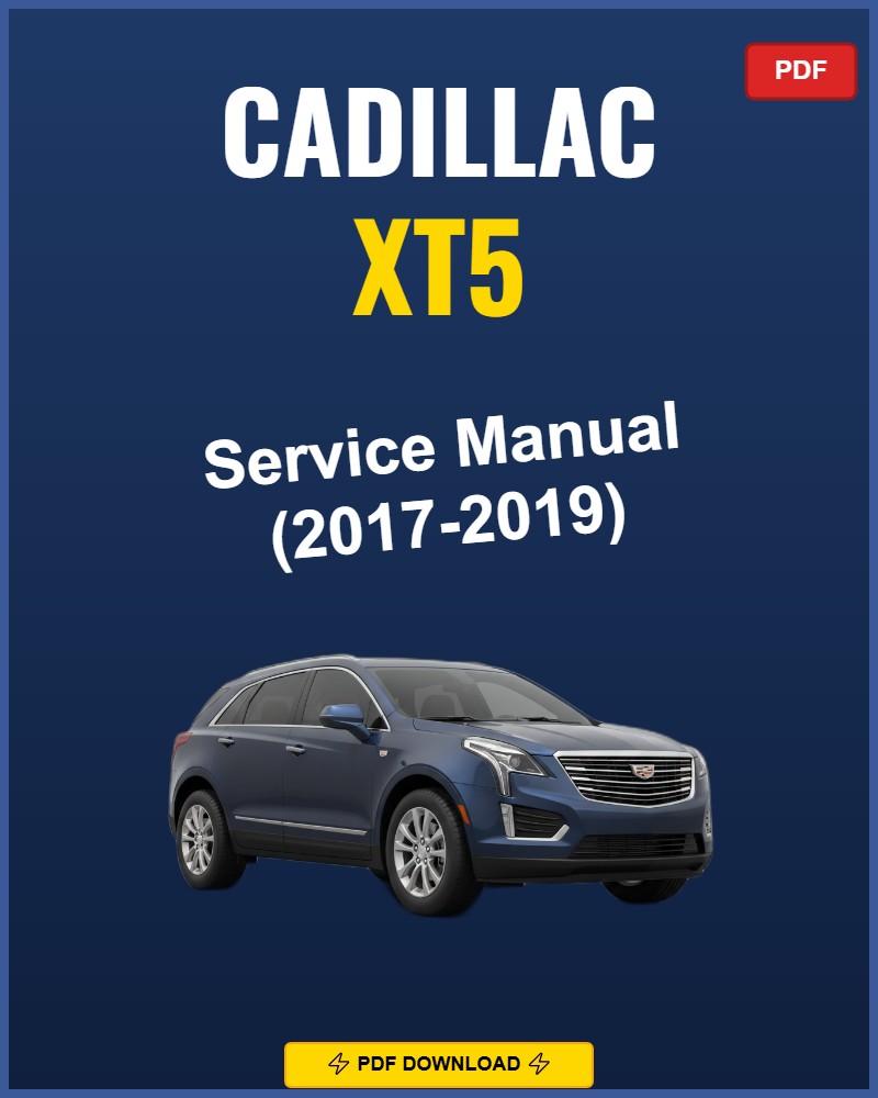 Cadillac XT5 2017-2019 Repair Workshop Manual | 2017 2018 2019