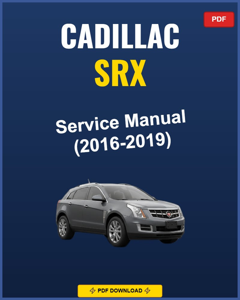 Cadillac Srx 2016 Repair Workshop Manual | 2016