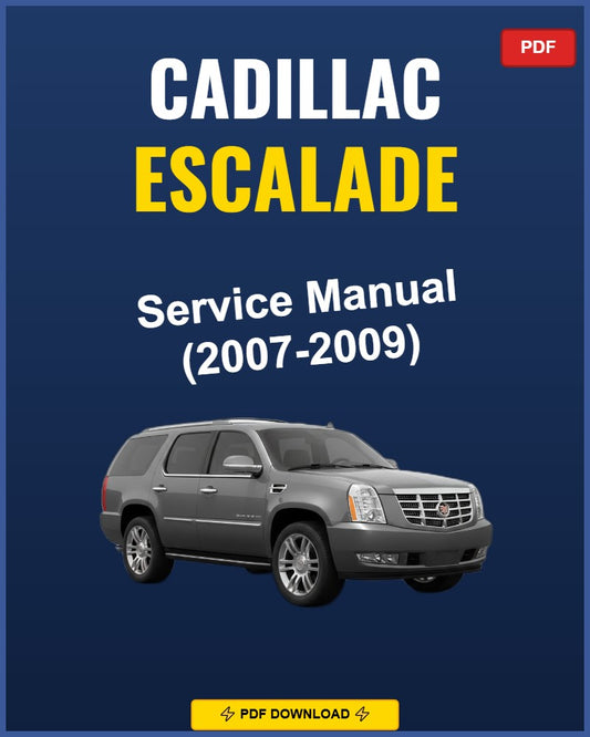 Cadillac Escalade 2007-2009 Repair Workshop Manual | 2007 2008 2009