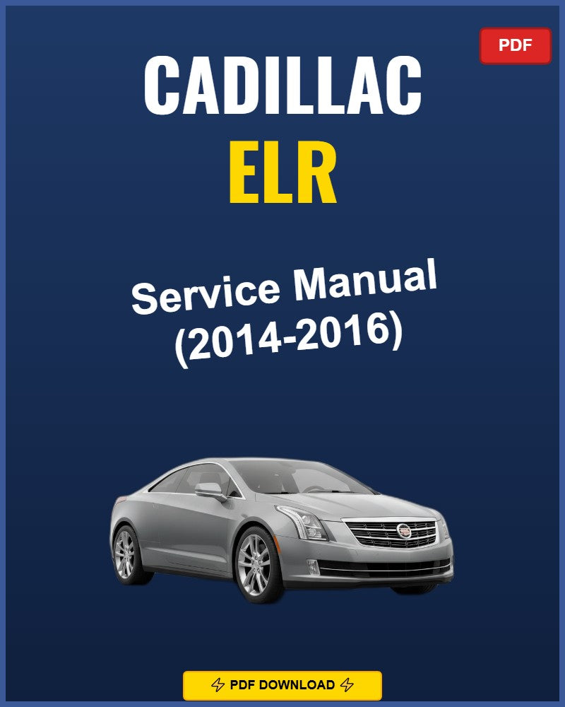 Cadillac Elr 2014-2016 Repair Workshop Manual | 2014 2015 2016