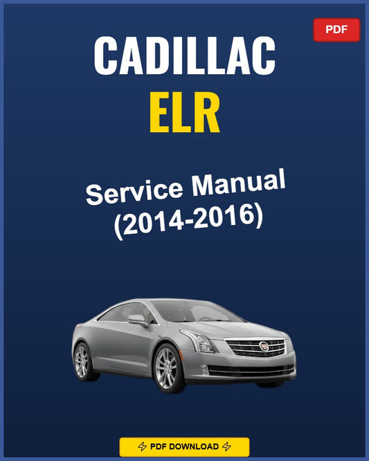 Cadillac Elr 2014-2016 Repair Workshop Manual | 2014 2015 2016