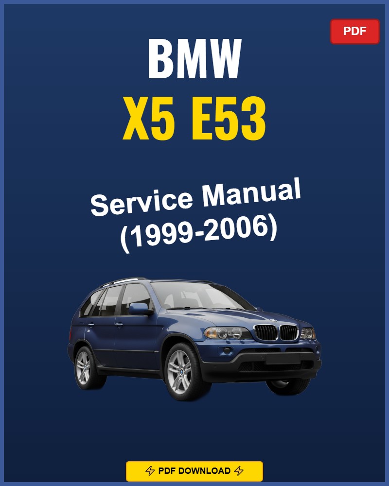 BMW X5 E53 1999-2006 Repair Workshop Manual | 1999 2000 2001 2002 2003 2004