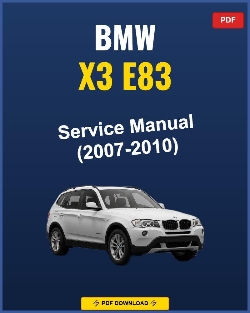 Bmw X3 E83 2007-2010 Repair Workshop Manual | 2007 2008 2009 2010