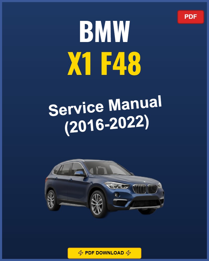 Bmw X1 F48 2016-2022 Repair Workshop Manual | 2016 2017 2018 2019 2020