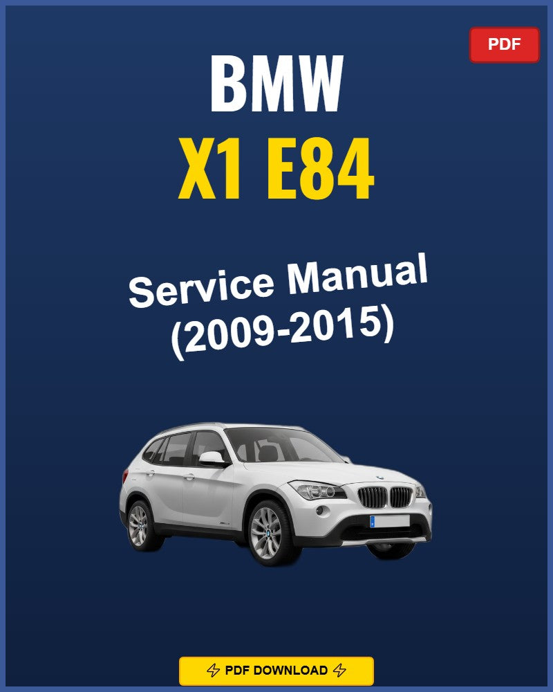 Bmw X1 E84 2009-2015 Repair Workshop Manual | 2009 2010 2011 2012 2013 2014