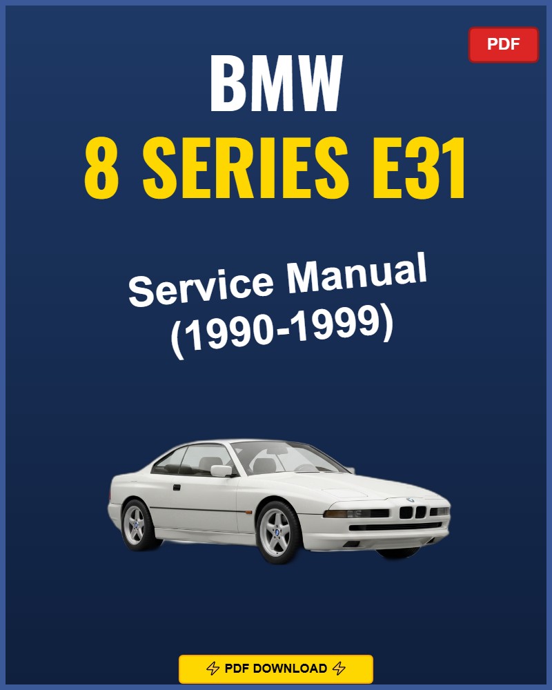 BMW 8 Series E31 1990-1999 Repair Workshop Manual | 1990 1991 1992 1993 1994