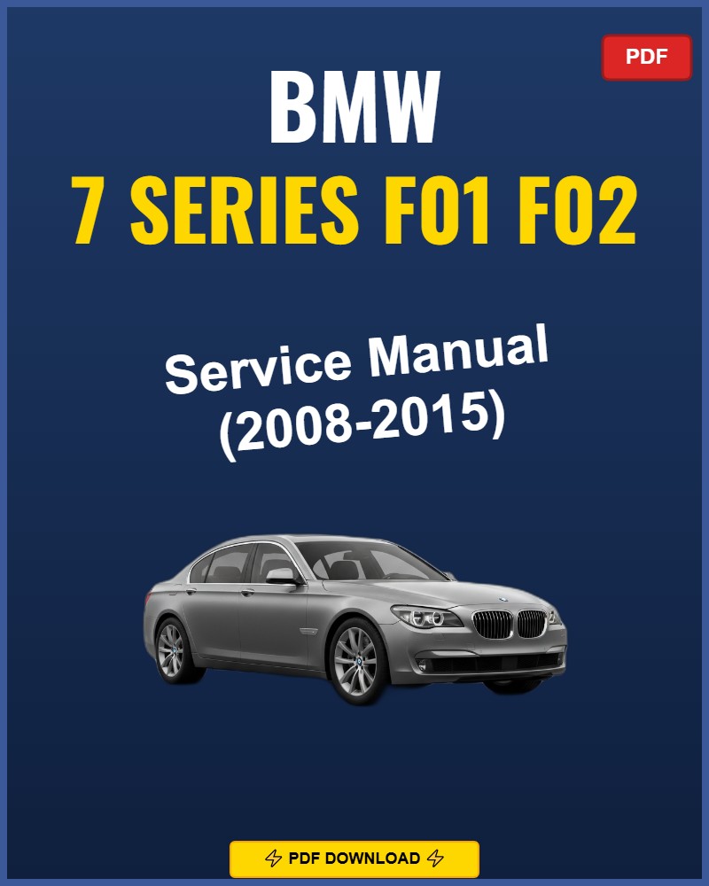 Bmw 7 Series F01 F02 2008-2015 Repair Workshop Manual | 2008 2009 2010 2011