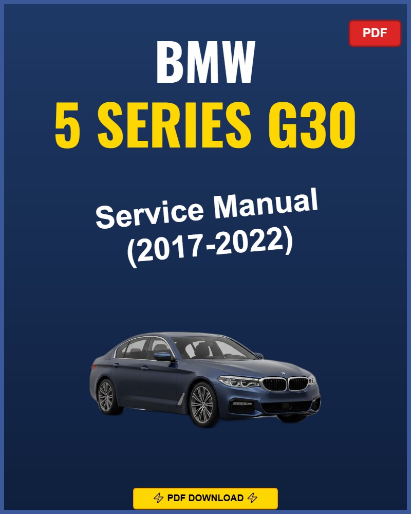 BMW 5 Series G30 2017-2022 Repair Workshop Manual | 2017 2018 2019 2020 2021
