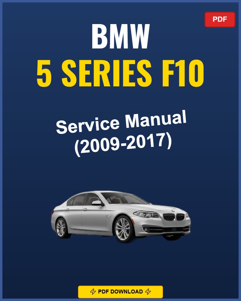 BMW 5 Series F10 2009-2017 Repair Workshop Manual | 2009 2010 2011 2012 2013