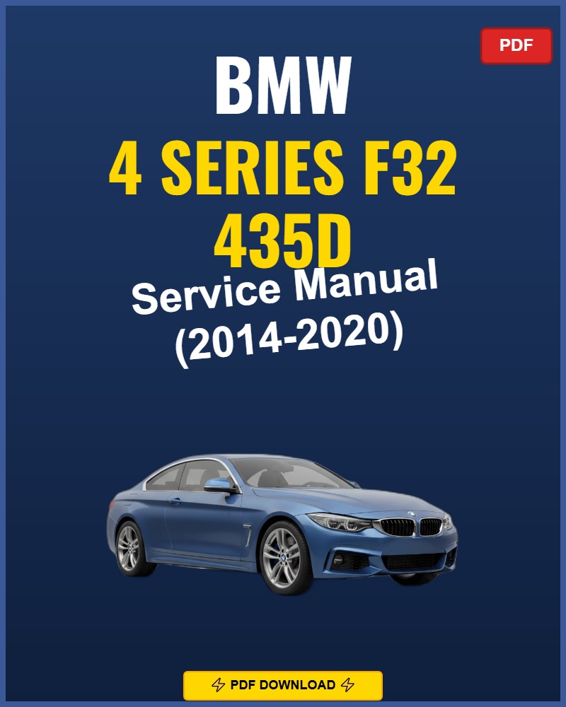 Bmw 4 Series F32 435D 2014-2020 Repair Workshop Manual | 2014 2015 2016 2017