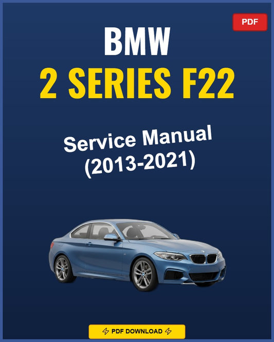 Bmw 2 Series F22 2013-2021 Repair Workshop Manual | 2013 2014 2015 2016