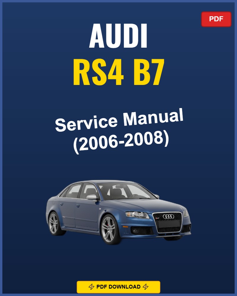 Audi Rs4 B7 2006-2008 Repair Workshop Manual | 2006 2007 2008