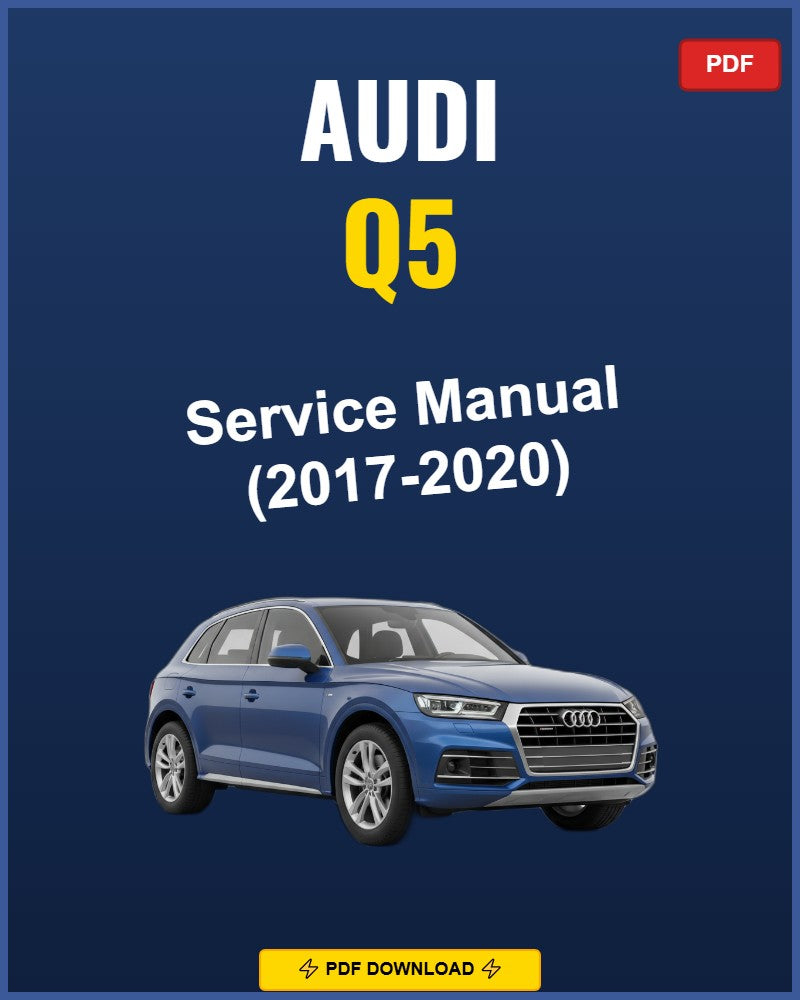 Audi Q5 2017-2020 Repair Workshop Manual | 2017 2018 2019 2020