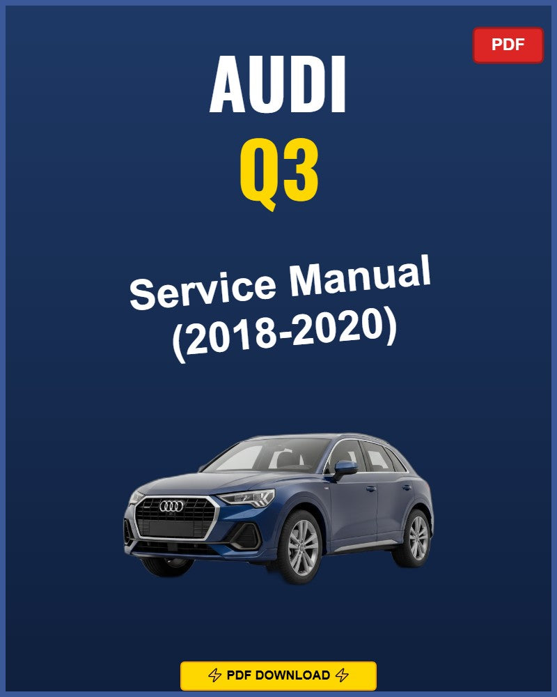 Audi Q3 2018-2020 Repair Workshop Manual | 2018 2019 2020