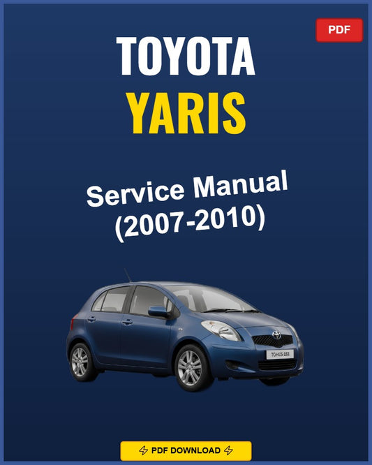 Toyota Yaris 2007 Repair Workshop Manual | 2007