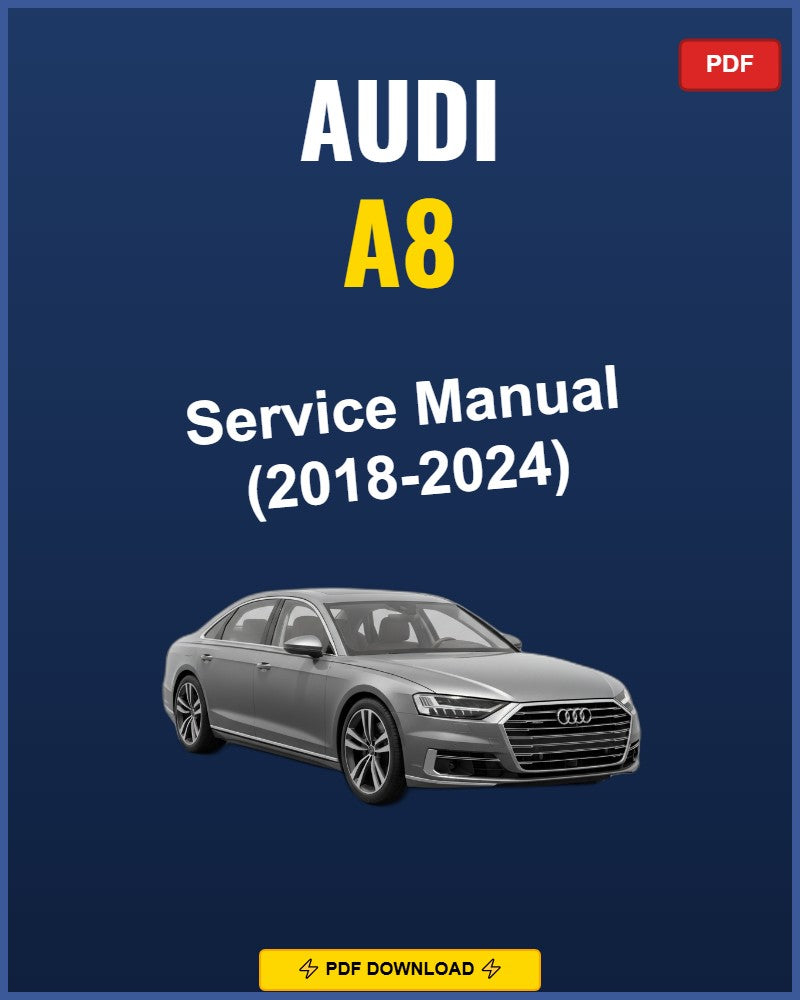 Audi A8 2018-2024 Repair Workshop Manual | 2018 2019 2020 2021 2022 2023