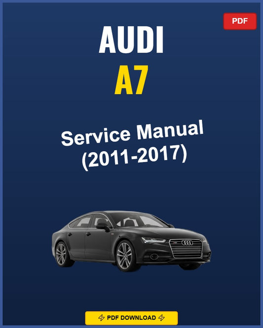 Audi A7 2011-2017 Repair Workshop Manual | 2011 2012 2013 2014 2015 2016 201