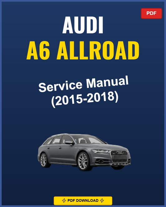 Audi A6 Allroad 2015-2018 Repair Workshop Manual | 2015 2016 2017 2018
