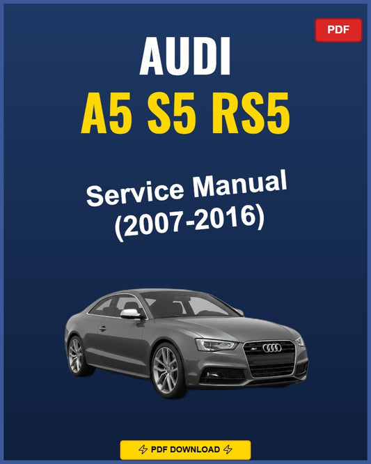 Audi A5 S5 Rs5 2007-2016 Repair Workshop Manual | 2007 2008 2009 2010 2011 2