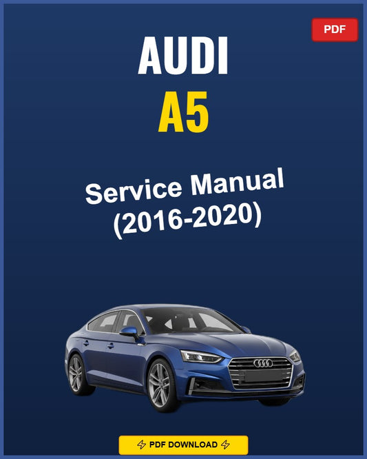 Audi A5 2016-2020 Repair Workshop Manual | 2016 2017 2018 2019 2020