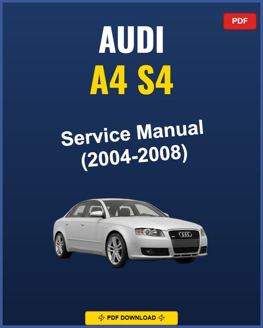 Audi A4 S4 2004-2008 Repair Workshop Manual | 2004 2005 2006 2007 2008