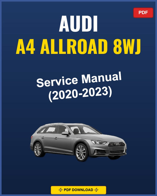 Audi A4 Allroad 8Wj 2020-2023 Repair Workshop Manual | 2020 2021 2022 2023
