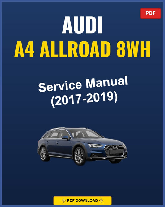 Audi A4 Allroad 8Wh 2017-2019 Repair Workshop Manual | 2017 2018 2019