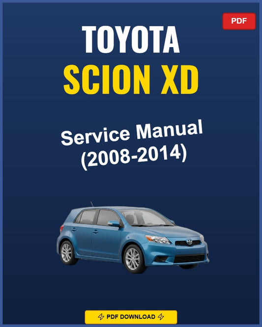 Toyota Scion Xd 2008-2014 Repair Workshop Manual | 2008 2009 2010 2011 2012